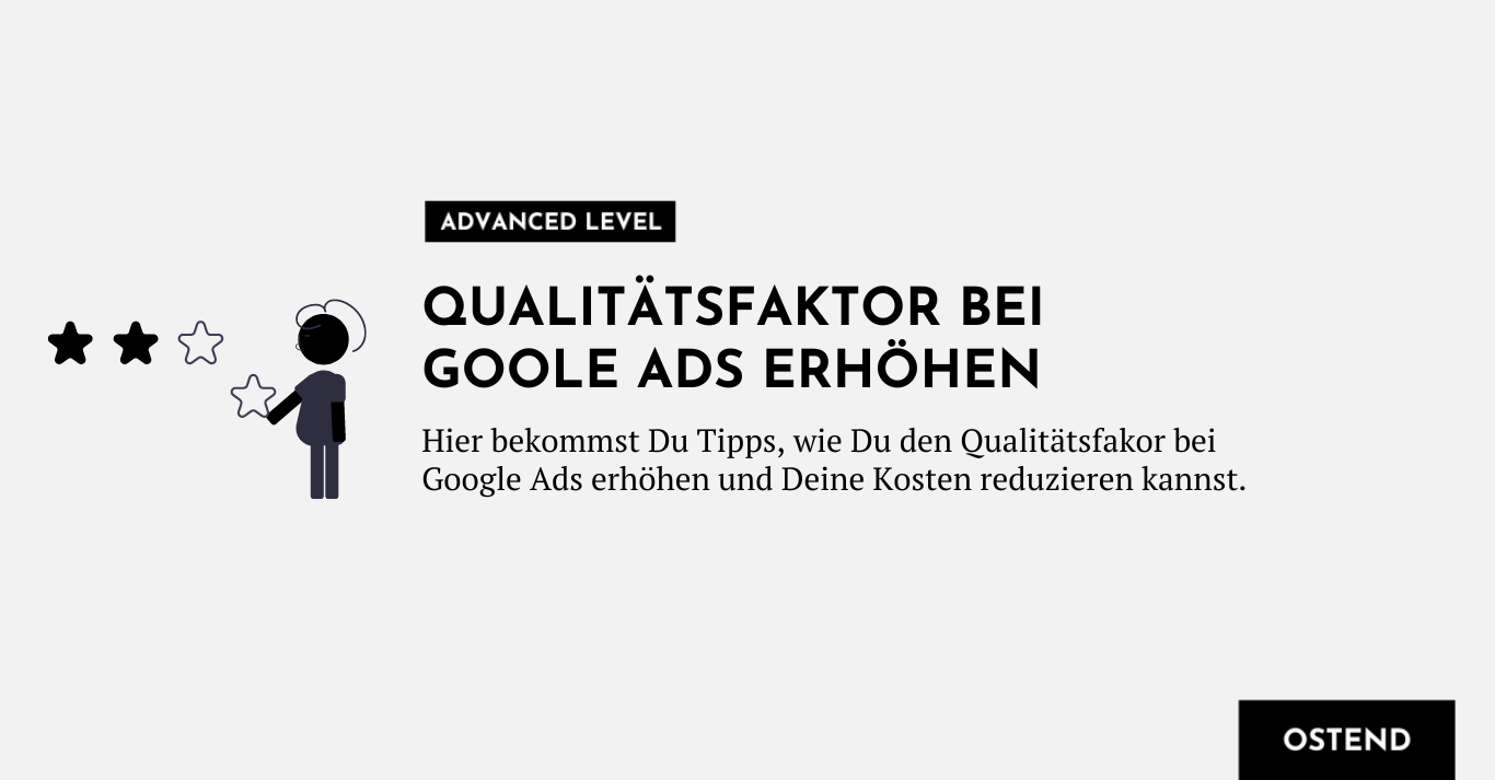 Qualitätsfaktor Google Ads erhöhen