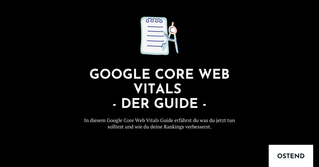 Google Core Web Vitals - Der Guide