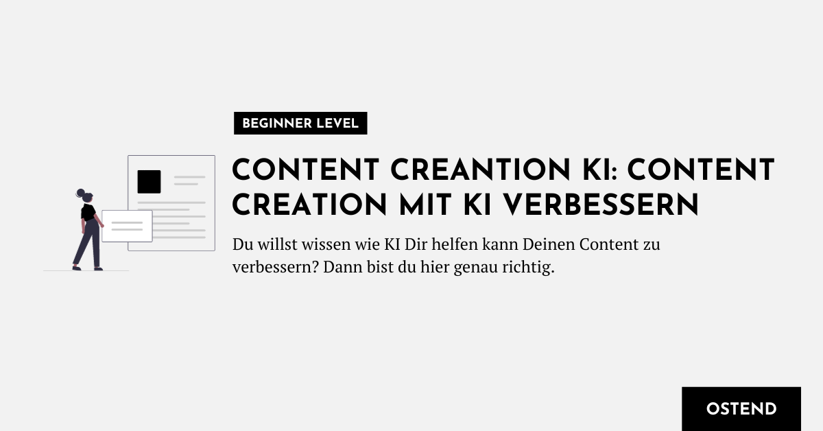 Content Creation KI. Das solltest du wissen!
