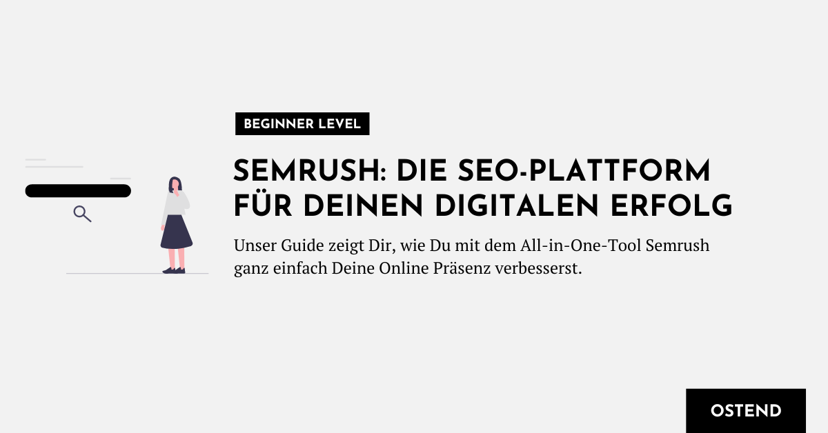 Titelbild für den Blogbeitrag über Semrush: Die SEO-Plattform für den digitalen Erfolg