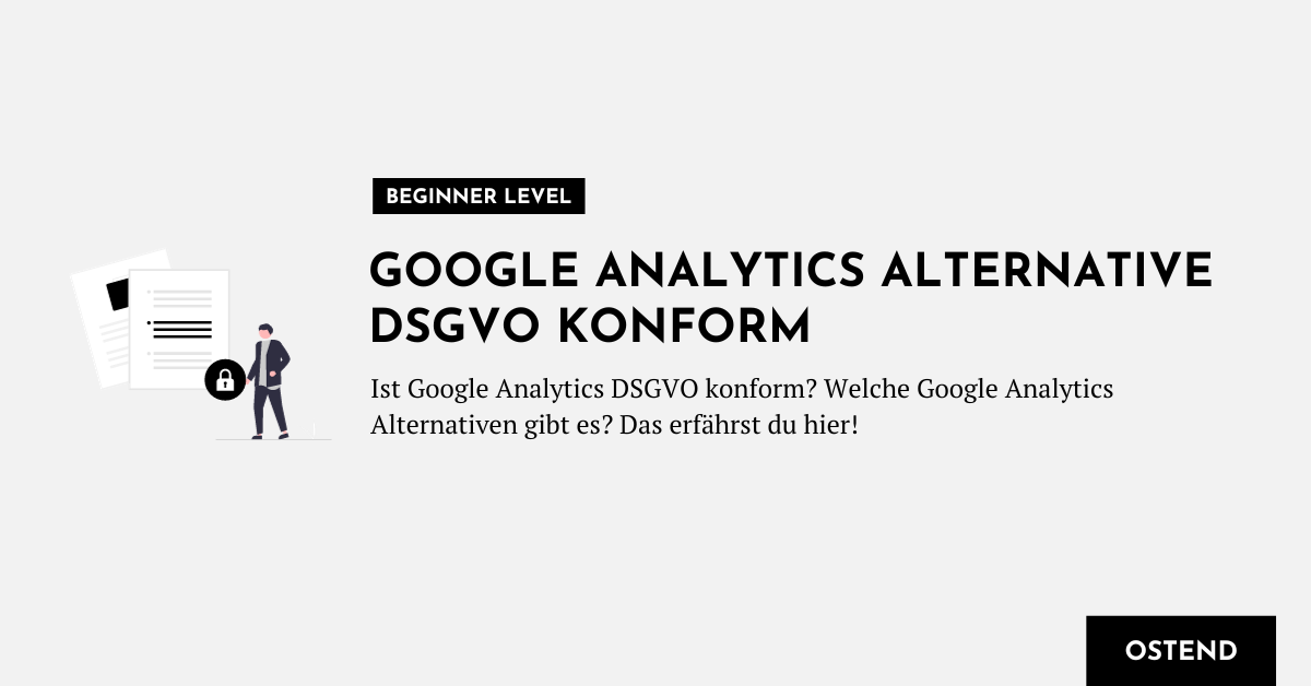 Sichere Google Analytics Alternative DSGVO konform